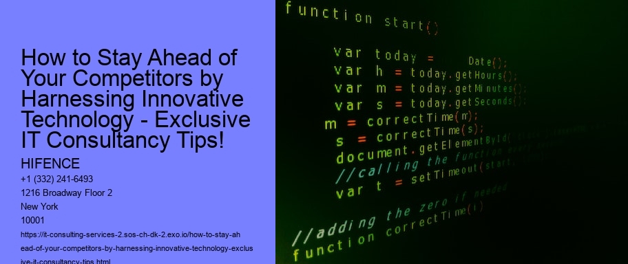 How to Stay Ahead of Your Competitors by Harnessing Innovative Technology - Exclusive IT Consultancy Tips!